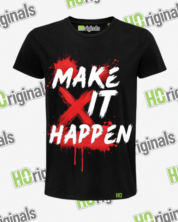 Make It Happen. 🔥